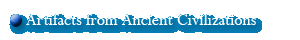 Artifacts from Ancient Civilizations
